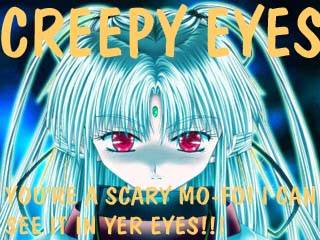 creepy eyes