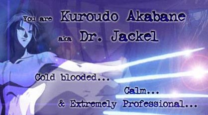You are Kuroudo Akabane!