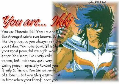 Cold and tough, you love your brother, you're Ikki!