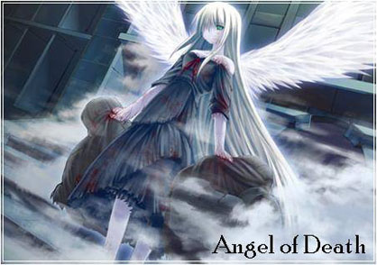 You become the Angel of Death!